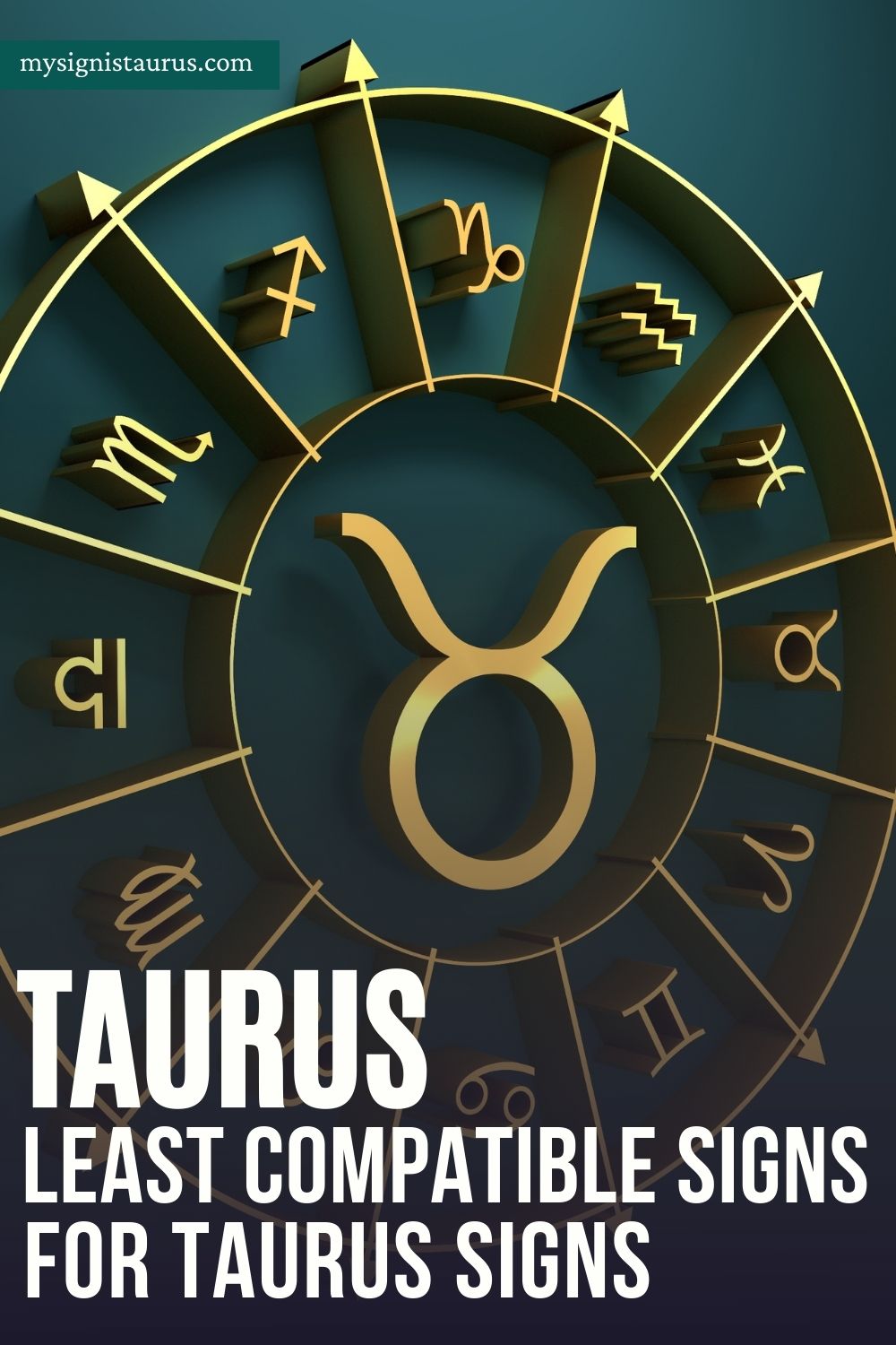 3 Zodiac Signs That Are Least Compatible With Taurus sign