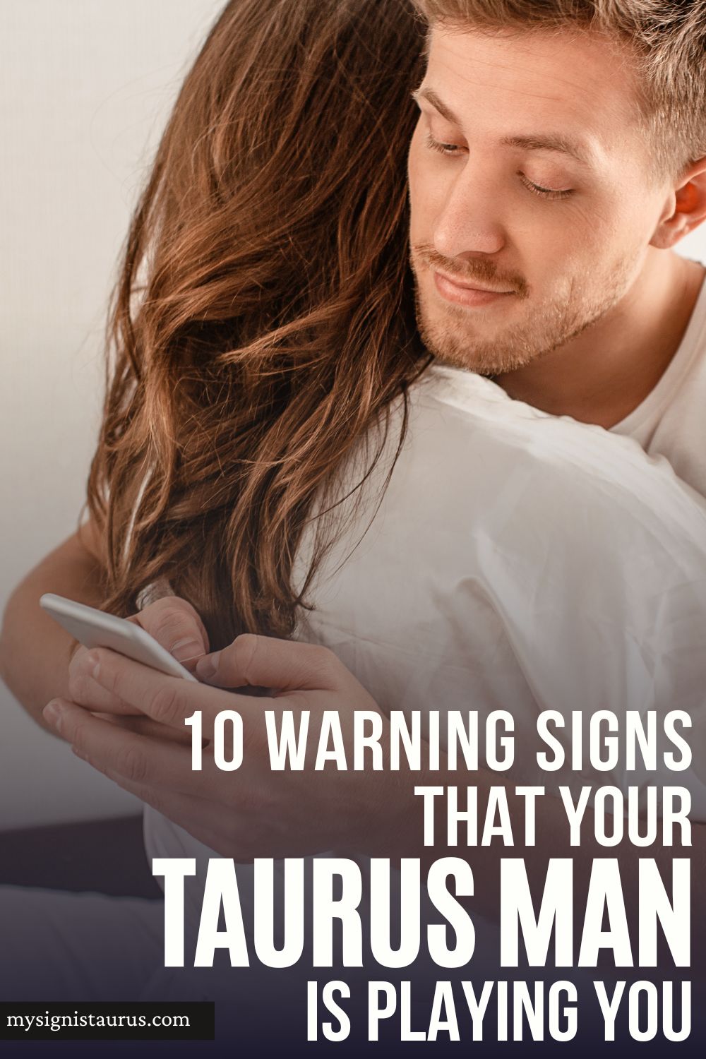 Warning Signs That Your Taurus Man Is Playing You