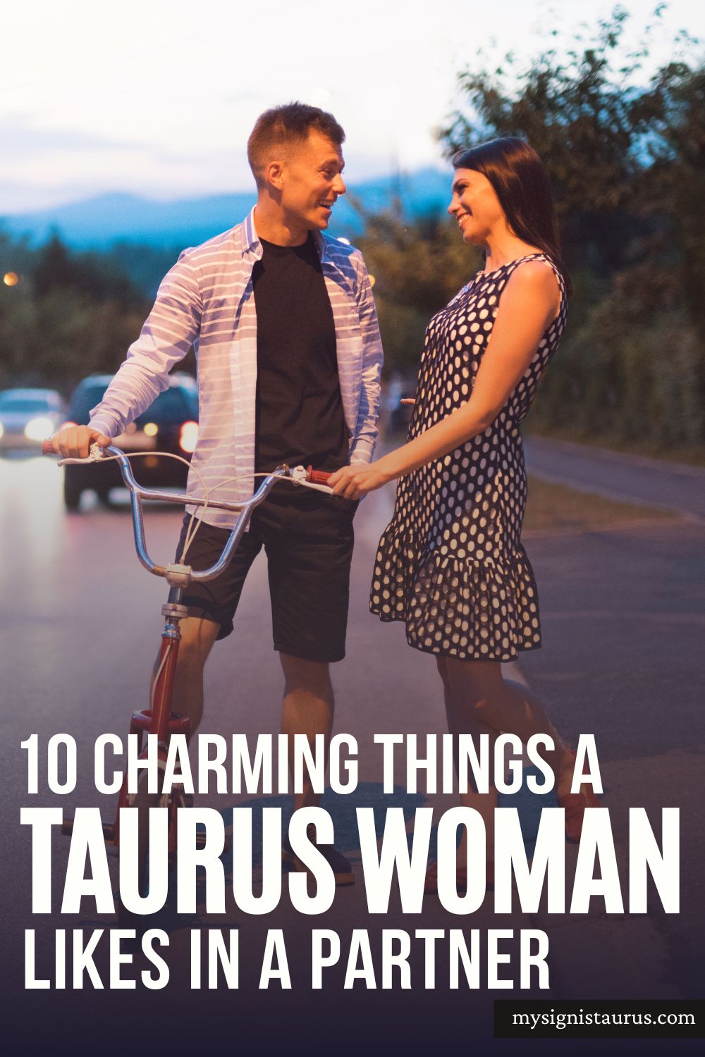 10 Charming Things A Taurus Woman Likes In A Partner